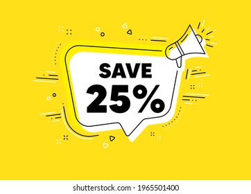 Save 25 percent off. Megaphone yellow vector banner. Sale Discount offer price sign. Special offer symbol. Thought speech bubble with quotes. Discount chat think megaphone message. Vector