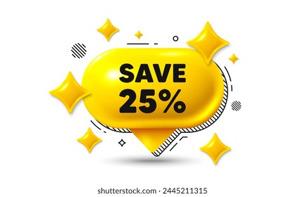 Save 25 percent off tag. Chat speech bubble 3d icon. Sale Discount offer price sign. Special offer symbol. Discount chat offer. Speech bubble banner. Text box balloon. Vector