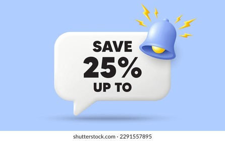 Guardar hasta un 25% de etiqueta. Banner de burbuja de voz 3d con campana. Indicador de precio de oferta de venta de descuento. Símbolo de oferta especial. Mensaje de voz de chat de descuento. 3d ofrecer un diálogo. Vector