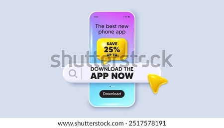 Save up to 25 percent tag. Phone mockup screen. Download the app now. Discount Sale offer price sign. Special offer symbol. Phone download app search bar. Discount text message. Vector