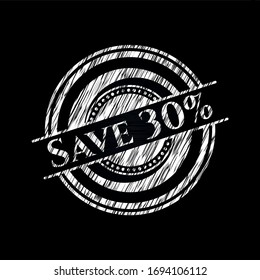 Save 30% chalk emblem. Vector Illustration. Detailed.