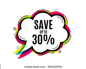 Save up to 30 percent. Speech bubble vector banner. Discount Sale offer price sign. Special offer symbol. Thought or dialogue speech balloon shape. Discount chat think bubble. Vector