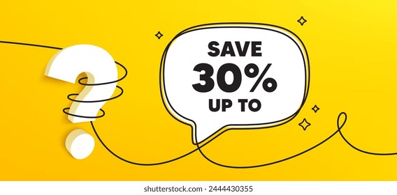 Save up to 30 percent tag. Continuous line chat banner. Discount Sale offer price sign. Special offer symbol. Discount speech bubble message. Wrapped 3d question icon. Vector