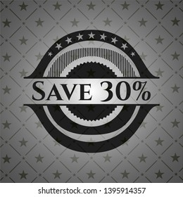 Save 30% realistic dark emblem. Vector Illustration. Detailed.