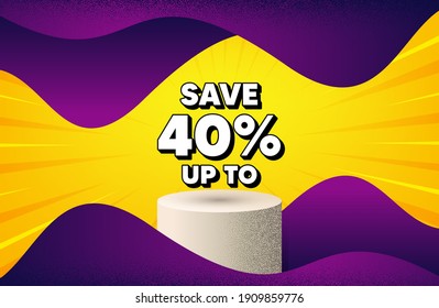 Save up to 40 percent. Abstract background with podium platform. Discount Sale offer price sign. Special offer symbol. Dotted offer podium banner. Dotwork platform background. Discount text. Vector