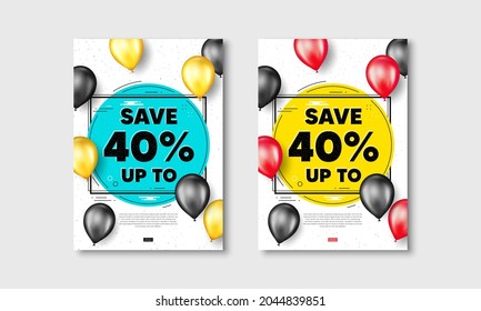 Save up to 40 percent. Flyer posters with realistic balloons cover. Discount Sale offer price sign. Special offer symbol. Discount text frame white posters. Balloons cover. Vector