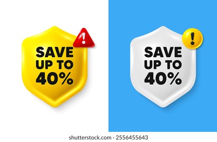 Save up to 40 percent. Shield 3d banner with text box. Discount Sale offer price sign. Special offer symbol. Discount chat protect message. Shield speech bubble banner. Danger alert icon. Vector