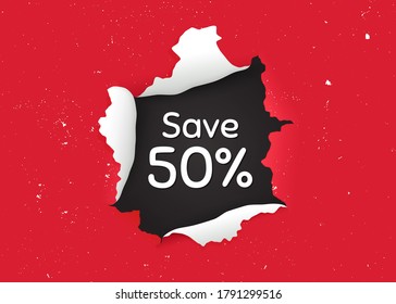 Save 50% off. Ragged hole, torn paper banner. Sale Discount offer price sign. Special offer symbol. Paper with ripped edges. Torn hole red background. Discount promotion banner. Vector