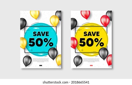 Save 50 percent off. Flyer posters with realistic balloons cover. Sale Discount offer price sign. Special offer symbol. Discount text frame white posters. Balloons cover. Vector