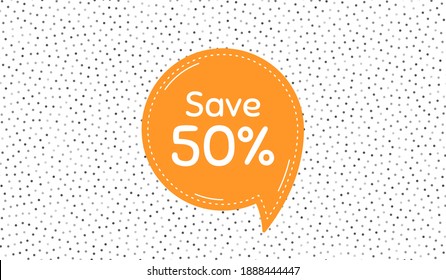 Save 50 percent off. Orange speech bubble on polka dot pattern. Sale Discount offer price sign. Special offer symbol. Dialogue or thought speech balloon on polka dot background. Vector