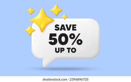 Save up to 50 percent tag. 3d speech bubble banner with stars. Discount Sale offer price sign. Special offer symbol. Discount chat speech message. 3d offer talk box. Vector