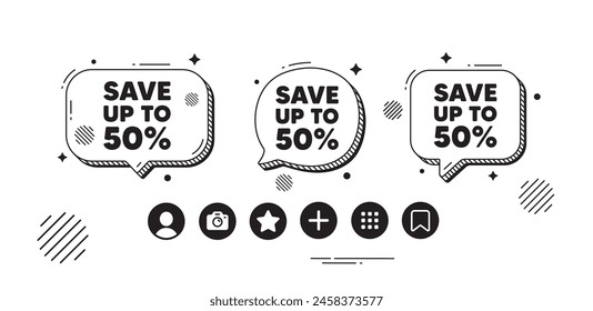 Save up to 50 percent tag. Speech bubble offer icons. Discount Sale offer price sign. Special offer symbol. Discount chat text box. Social media icons. Speech bubble text balloon. Vector