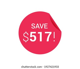 Save $517 dollars, $517 us dollar sticker