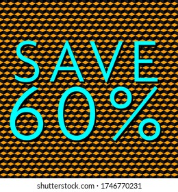 save 60% eye-catching notice in yellow and blue with textured background