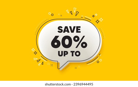 Save up to 60 percent. 3d speech bubble yellow banner. Discount Sale offer price sign. Special offer symbol. Discount chat speech bubble message. Talk box infographics. Vector