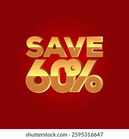 Save 60 percent 3D vector illustration, Sale discount offer price sign. Special offer symbol