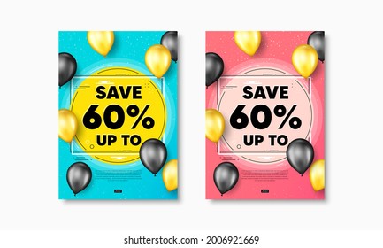 Save up to 60 percent. Flyer posters with realistic balloons cover. Discount Sale offer price sign. Special offer symbol. Discount text frame poster banners. Balloons cover. Vector