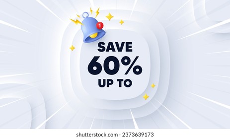 Save up to 60 percent. Neumorphic banner with sunburst. Discount Sale offer price sign. Special offer symbol. Discount message. Banner with 3d reminder bell. Circular neumorphic template. Vector