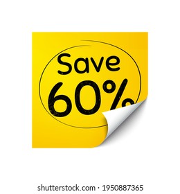 Save 60 percent off. Sticker note with offer message. Sale Discount offer price sign. Special offer symbol. Yellow sticker banner. Discount badge shape. Post note. Adhesive offer paper sheet. Vector