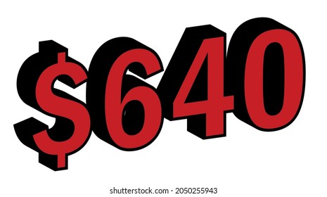 Save 640 Dollar - $640 3D red Price Symbol Offer	