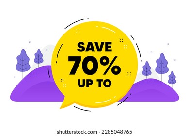 Save up to 70 percent. Speech bubble chat balloon. Discount Sale offer price sign. Special offer symbol. Talk discount message. Voice dialogue cloud. Vector