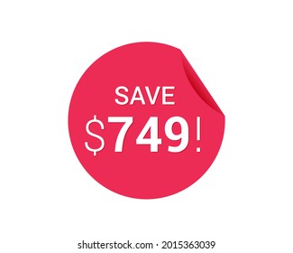 Save $749 us dollars sticker
