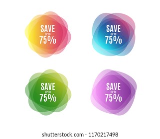 Save up to 75%. Discount Sale offer price sign. Special offer symbol. Colorful round banners. Overlay colors shapes. Abstract design concept. Vector