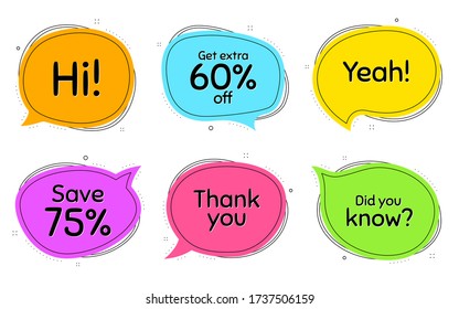 Save 75%, extra 60% discount and did you know. Thought chat bubbles. Thank you, hi and yeah phrases. Sale shopping text. Chat messages with phrases. Colorful texting thought bubbles. Vector