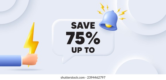 Save up to 75 percent. Neumorphic background with chat speech bubble. Discount Sale offer price sign. Special offer symbol. Discount speech message. Banner with energy. Vector