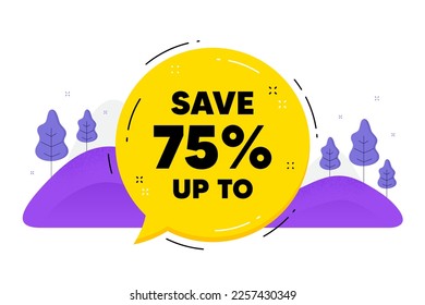 Ahorre hasta el 75 por ciento. Globo de chat de burbuja de discursos. Indicador de precio de oferta de venta de descuento. Símbolo de oferta especial. Mensaje de descuento de llamadas. Nube de diálogo de voz. Vector
