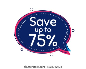 Save up to 75 percent. Thought bubble vector banner. Discount Sale offer price sign. Special offer symbol. Dialogue or thought speech balloon shape. Discount chat think speech bubble. Vector