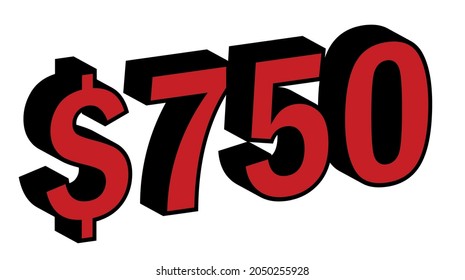 Save 750 Dollar - $750 3D red Price Symbol Offer	