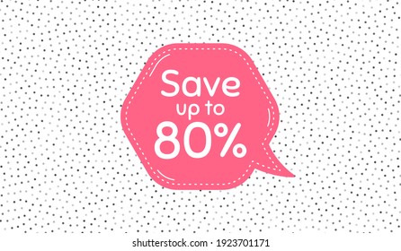 Ahorra hasta el 80%. Burbuja de habla rosa en el patrón de puntos de polka. Indicador de precio de oferta de venta de descuento. Símbolo de oferta especial. Pensé en el globo de voz en el fondo del punto de polka. Vector
