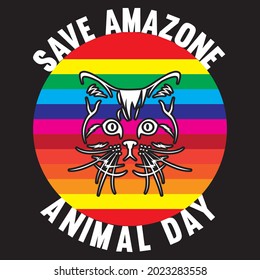 save Amazone animal day t shirt design, vector file.