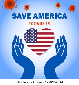 Save America with Corona Virus. Care the nation and their people with covid-19 conceptual graphic. Save America banner with heart shaped America flag.