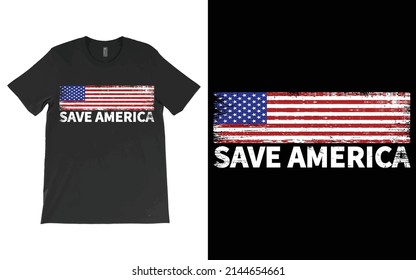 Save America T-Shirt Vector, Patriotic Shirt, Conservative American July 4th T-Shirt.