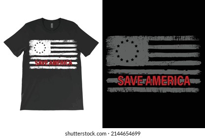 Save America T-Shirt Vector, Patriotic Shirt, Conservative American July 4th T-Shirt.