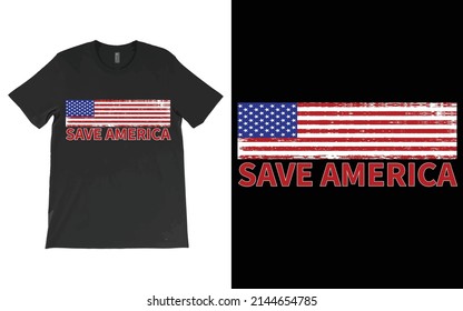 Save America T-Shirt Vector, Patriotic Shirt, Conservative American July 4th T-Shirt.