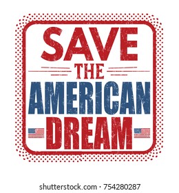 Save the american dream grunge rubber stamp on white background, vector illustration