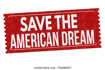 Save the american dream grunge rubber stamp on white background, vector illustration