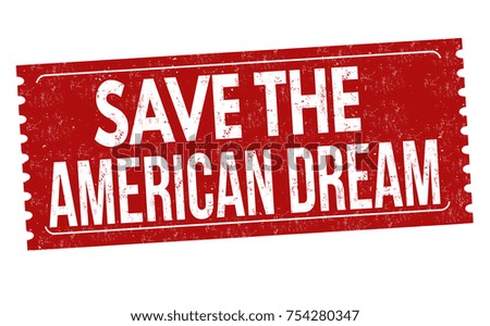 Save the american dream grunge rubber stamp on white background, vector illustration