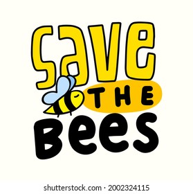Save the Bees Banner with Typography and Insect, Creative Lettering, Font, Environmental Protection. , Graphic Design Elements or Calligraphy Isolated on White Background. Vector Illustration