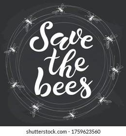 Save the Bees. Вrush calligraphy hand lettering. Drawn art sign. Vector typography illustration.  Template for banner, poster, flyer, web design. 