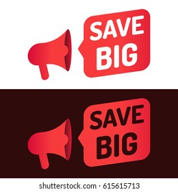 Save big. Megaphone icon. Vector illustration on white and dark background.