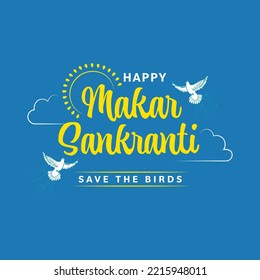 SAVE BIRDS This Makar Sankranti Concept Based Poster Design In Blue Color.