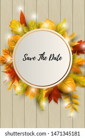 Save the Date. Autumn background with  falling leaves and paper sheet. Place for text. Vector illustration for flyer, party invitation, seasonal sale, wedding, web, fall festival, bridal shower.