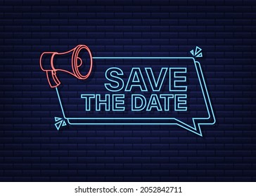 Save the date. Badge, mark on megaphone. Neon icon. Flat vector stock illustrations on dark background.