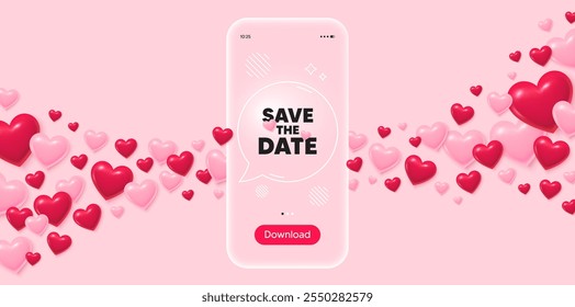 Save the date banner with flying 3d hearts. Transparent glass phone with many small hearts background. Love background with 3d flying hearts. Valentines day greeting card. Phone mockup. Vector