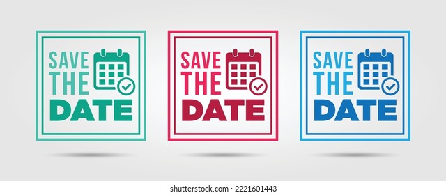 Save the date bundle. Green, Red and Blue Square Templates. Flat vector illustration with Calendar Icon on White Background