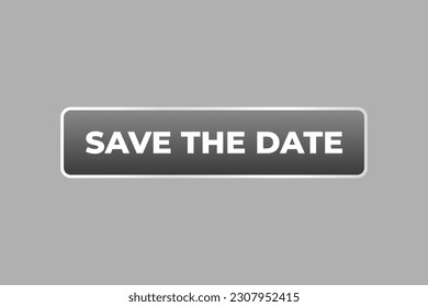 Save the Date Button. Speech Bubble, Banner Label Save the Date